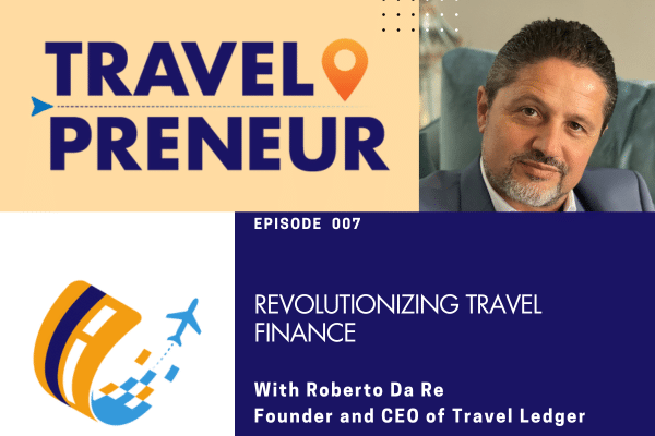 Revolutionizing Travel Finance: A Conversation with Roberto Da Re