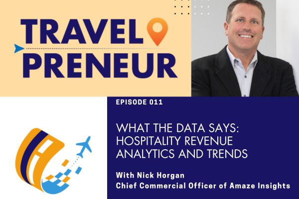 What The Data Says: Hospitality Revenue Analytics and Trends, with Nick Horgan of Amaze Insights