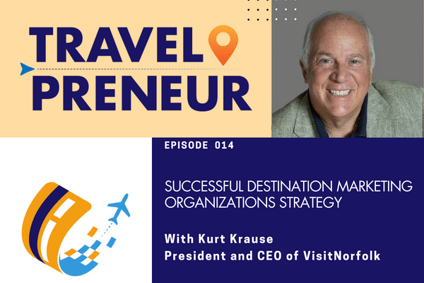 Successful Destination Marketing Organizations Strategy, with Kurt Krause of VisitNorfolk