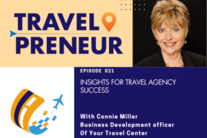 Travel Agency Success with Connie Miller from Your Travel Center