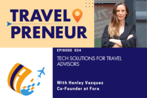 Travel Advisor Insights with Henley Vazquez