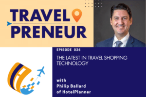 Travel Shopping Technology with Phillip Ballard