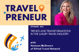 Vanessa McGovern illustrating luxury-focused growth with Gifted Travel Network's support.